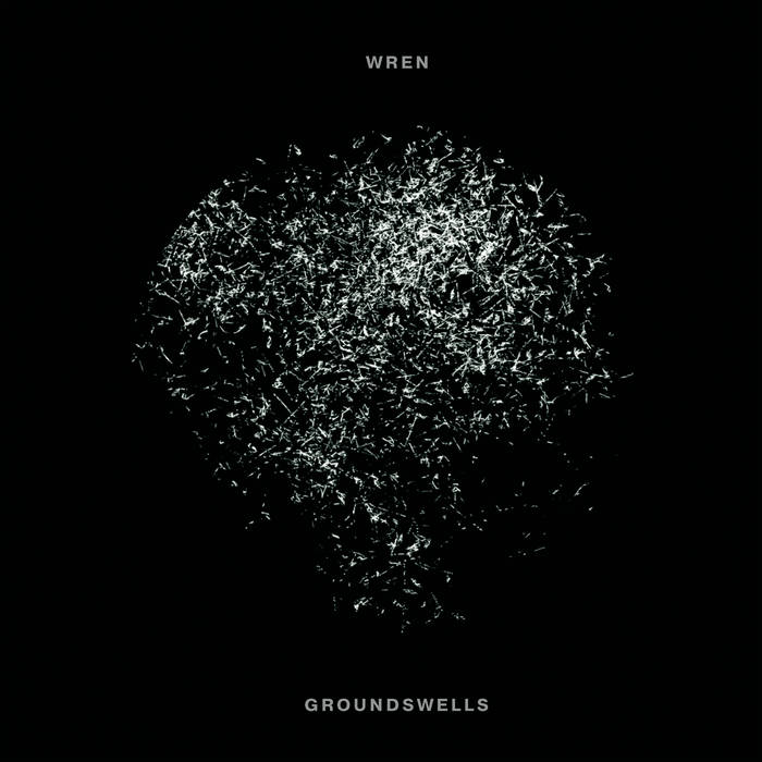 Wren - Groundswells - Download (2020)